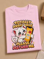 Totally Available - Please Disturb Me Unisex Oversized T-shirt